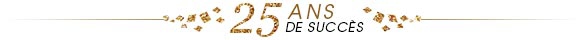 25 ANS DE SUCCÈS